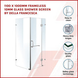 1100 x 1000mm Frameless 10mm Glass Shower Screen By Della Francesca